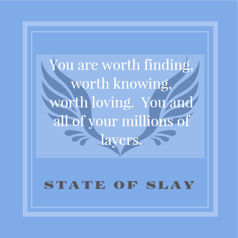 State Of Slay Worth Loving